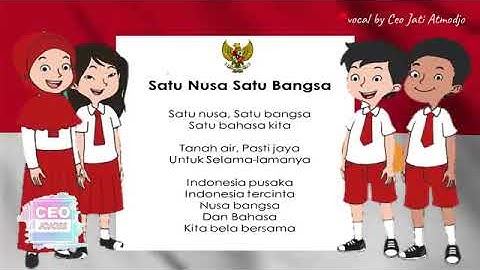 Lirik Lagu Satu Nusa Satu Bangsa    vocal by Ceo Jati Atmodjo