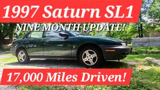 1997 Saturn SL1 - Nine Month Update! 17,000 Miles Driven!