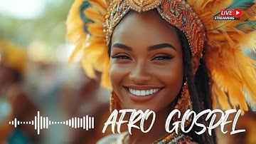 🔥 Louange Afro Gospel PUISSANTE pour Élever ton Âme | 1H de Gloire et de Victoire avec Dieu