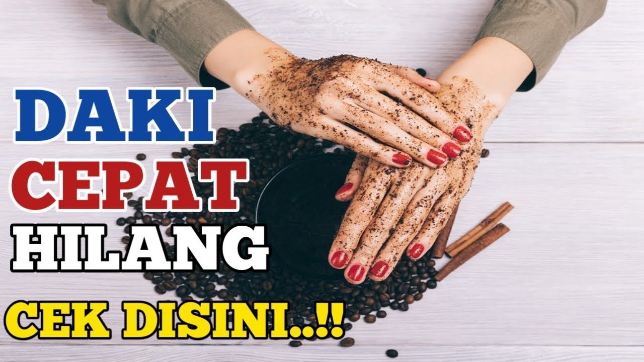 Tonton Sampai Habis Cara Menghilangkan Daki Secara Cepat Youtube