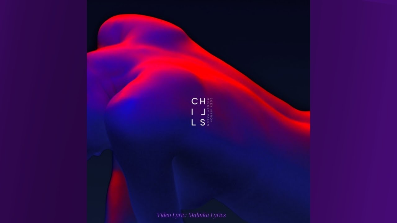 Mickey Valen ft. Joey Myron - Chills [4k Lyrics]