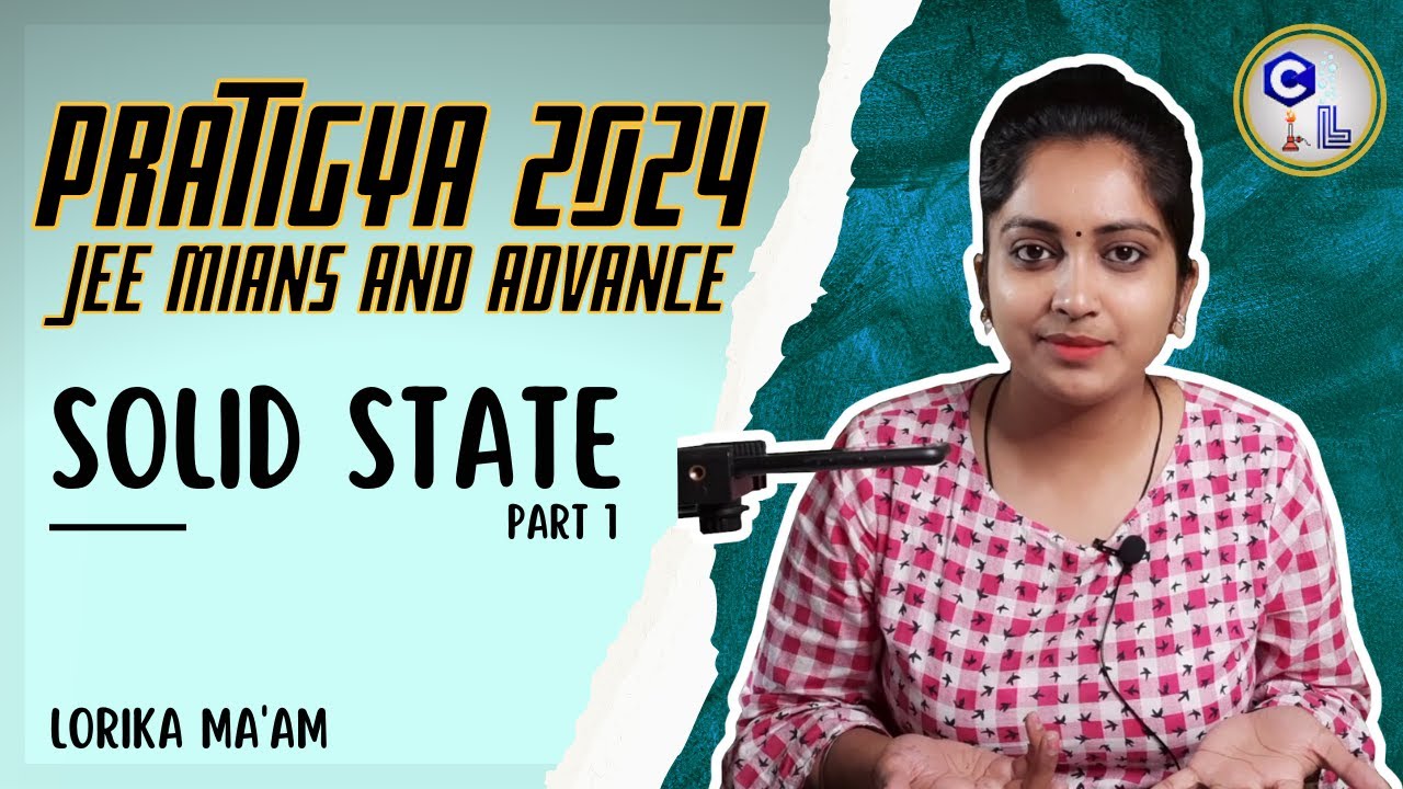 Solid State Class 12 Chemistry JEE Solid State JEE Solid State JEE