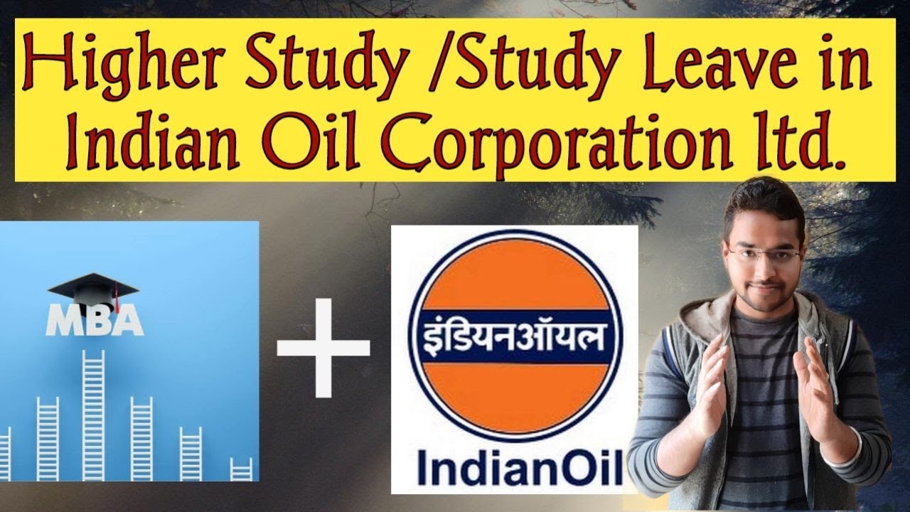 Higher Study Leave In IOCL How To Get Study Leave In IOCL What About Bonds For Study Leave 
