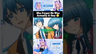 bro forgot he was a guy 😅 #anime