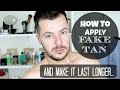 How to apply fake tan | How to make your fake tan last longer