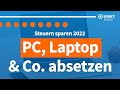 PC, Laptop und Co richtig absetzen (Steuern sparen 2022)