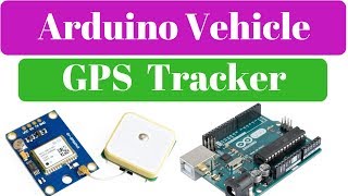 Arduino GPS tracker | Vehicle Tracker | Code +Circuit Diagram+Explanation