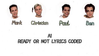 A1 - Ready Or Not Lyrics Coded
