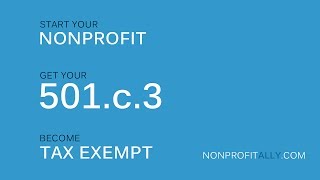 Start a Nonprofit: Filing for 501c3 Tax Exempt Status