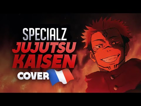 SPECIALZ - King Gnu「Jujutsu Kaisen」Cover | Reprise FR