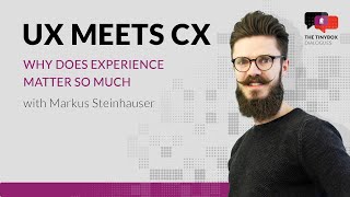UX meets CX: Why does experience matter so much? | TinyBox Academy
