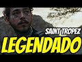 Post Malone - Saint-Tropez (Legendado) Official Video