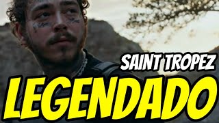 Post Malone - Saint-Tropez (Legendado) Official Video