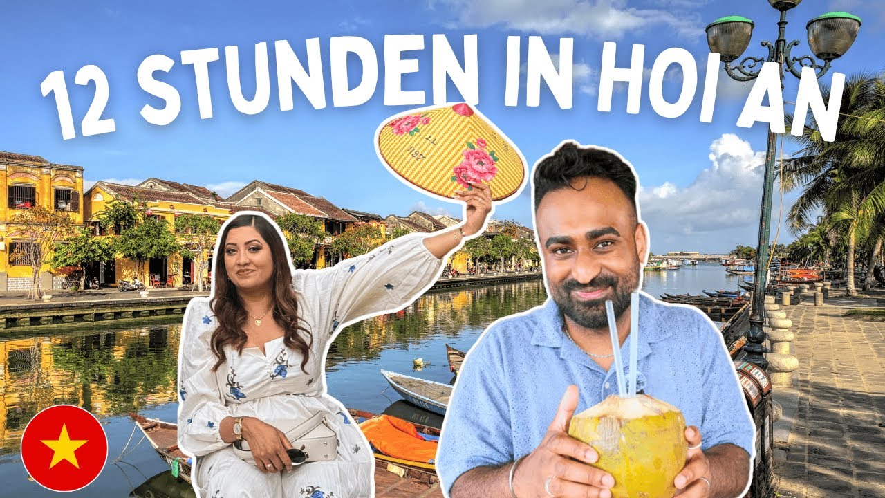 12 Stunden in Hoi An Vietnam - Kokosnuss Bootsfahrt, Altstadt, Essen und Shows!