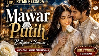 Mawar Putih 🌹 | Bollywood Version Cover | Ritme Persada