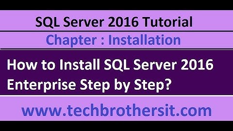 How to Install SQL Server 2016 Enterprise Step by Step - SQL Server 2016 Tutorial
