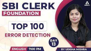 SBI CLERK FOUNDATION | TOP 100 ERROR DETECTION | English by Udisha Mishra | Day #13