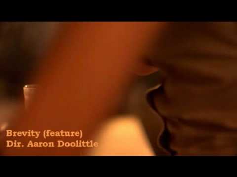 Brevity-Dir. Aaron Doolittle, DP. Chris Santucci, ...