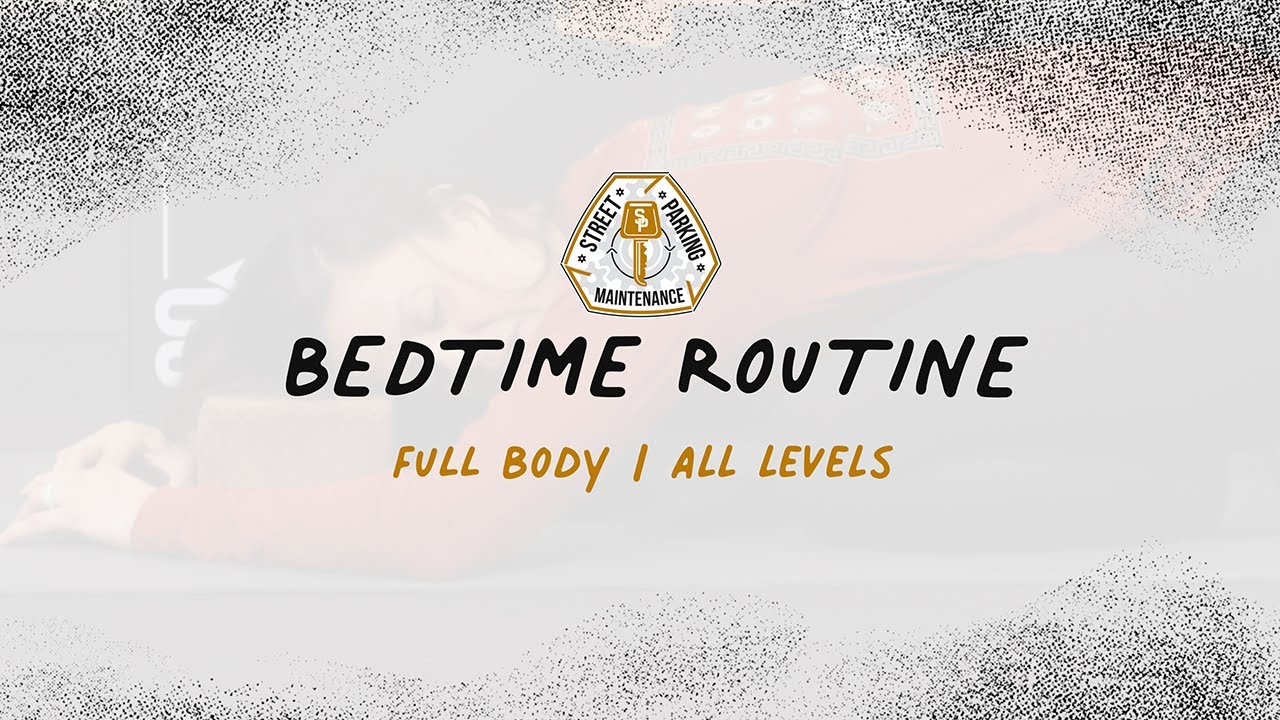 Bedtime Routine | Street Parking Maintenance