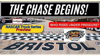Details THE CHASE BEGINS AT BRISTOL! 🏁 Who Rises Under Pressure | NASCAR Craftsman Truck Series Preview Guide