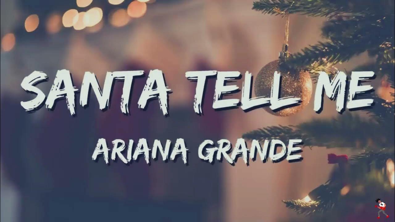 Ariana Grande Santa Tell Me (Lyrics) YouTube