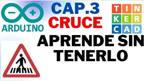 Semaforo coche + Peatones en Arduino | Diseños TinkerCad.