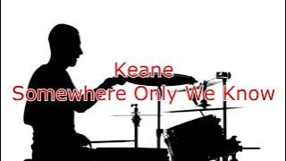 KEANIE - Somewhere Only We Know drumless / no drum