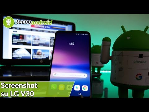 Come FARE UNO SCREENSHOT con LG V30