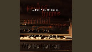 Video thumbnail of "Michael O'Brien - When This Passing World Is Done"