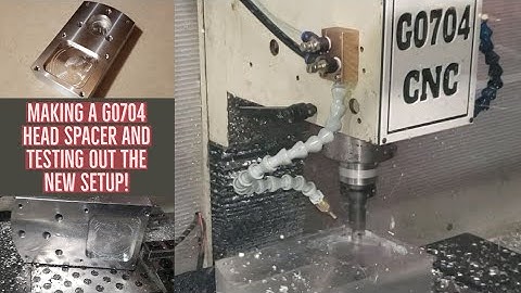 Machining a G0704 Head Spacer on the G0704 - Using Tormach Shear hog & Superfly !