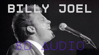 Billy Joel - She's Always A Woman 8d Audio