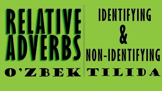 Everbest: Lesson 31 - Relative adverbs / Identifying and non-identifying relative clauses