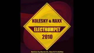Kolesky & Raxx - Electrumpet 2010 (Marvin DJ Radio Remix)