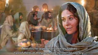 Mark [16:9-15] Jesus Appears to Mary Magdalene, Jesus Commissions the Disciples