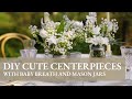 How to make table decoration with baby's breath and mason jars