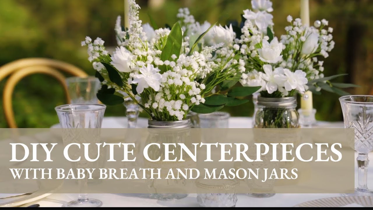 How to make table decoration with baby's breath and mason jars