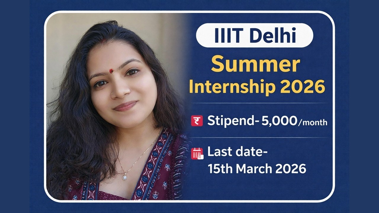 IIIT Delhi Summer Internship 2026 | ₹5,000 Stipend 💰 | Apply Before 15 March #delhi #ai #summer