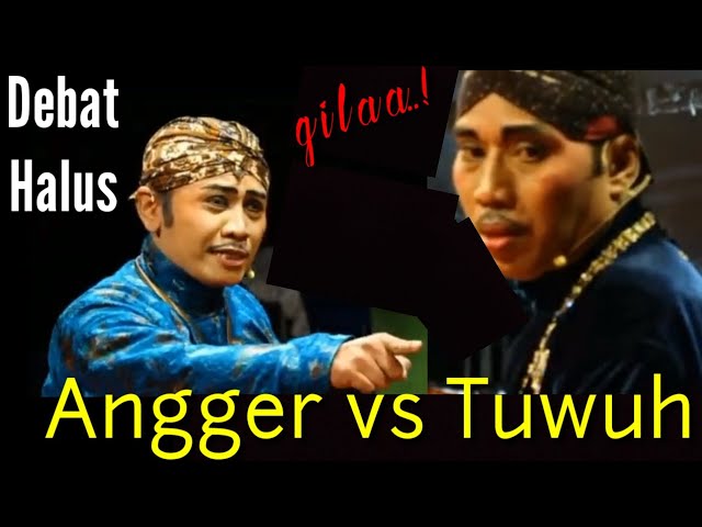 Debat halus Angger vs Tuwuh class=