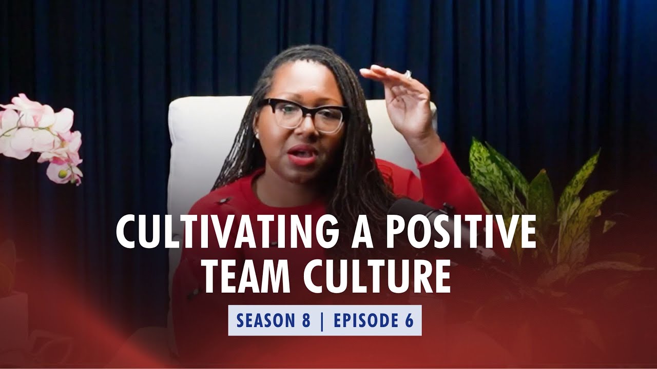 S8E6: Cultivating a Positive Team Culture with Laura Knights | Black Woman Leading Podcast