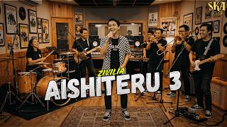 Zivilia – Aishiteru 3 (SKA Version)