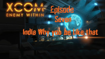 Xcom Enemy Within The Long War Mod Episode Seven