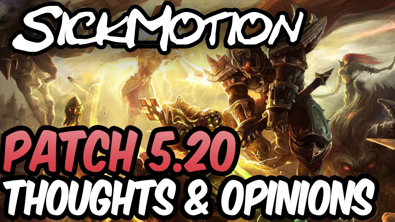 SickMotion - 5.20 Patch notes - League of Legends - YouTube