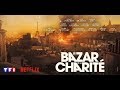 Le bazar de la charit teaser cration tf1  2019