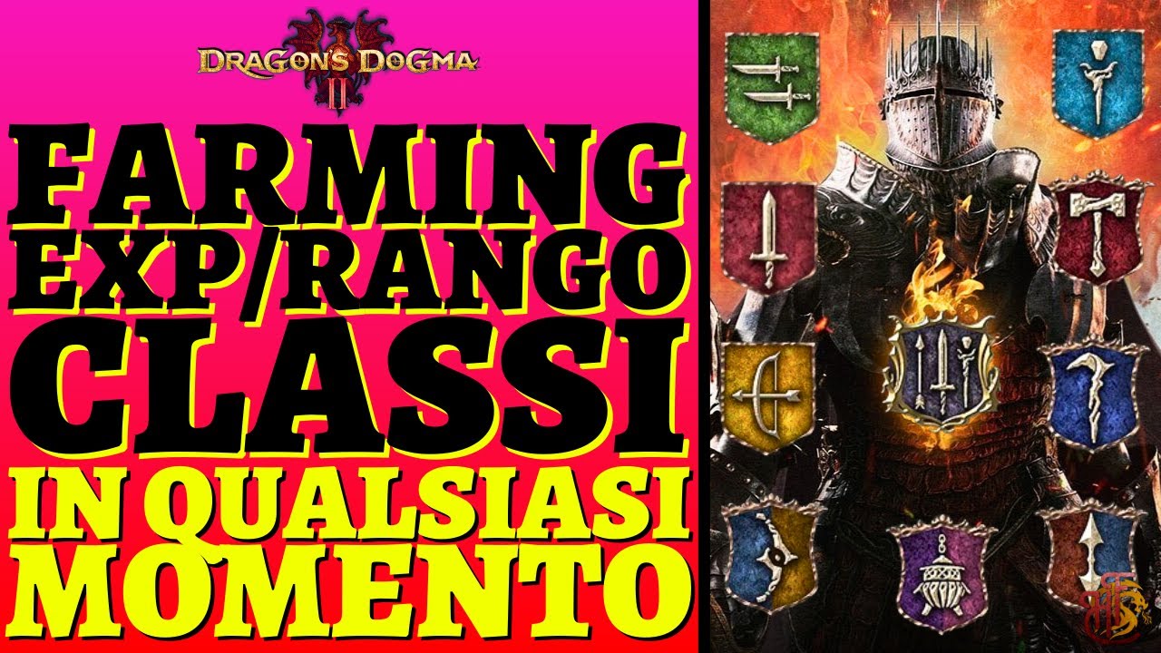 Farming Esperienza e Rango Classe in Dragon's Dogma 2 GUIDA ITA