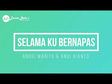 ANGGI MARITO \u0026 ANDI RIANTO - SELAMA KU BERNAPAS (KARAOKE)