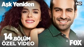 Ben senden önce ne yapıyordum... Aşk Yeniden 14.Bölüm
