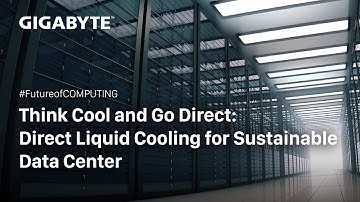 Think Cool and Go Direct: Direct Liquid Cooling for Sustainable Data Center | GIGABYTE