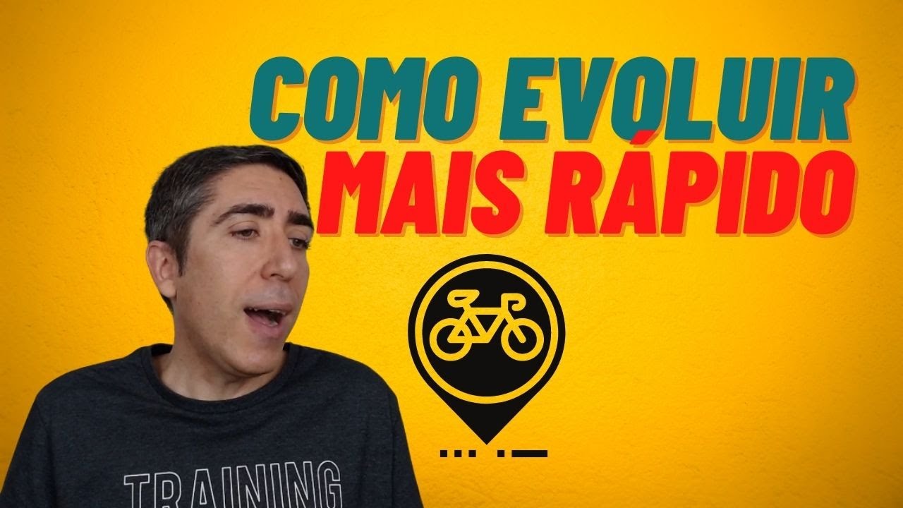 7 estratégias para evoluir MAIS RÁPIDO na bike