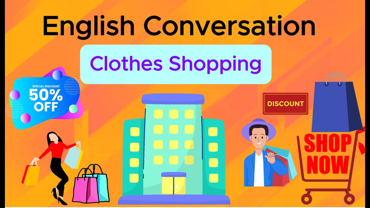 Clothes Shopping In English English Conversation english speaking clothes-shopping-in-english-english-conversation-english-speaking