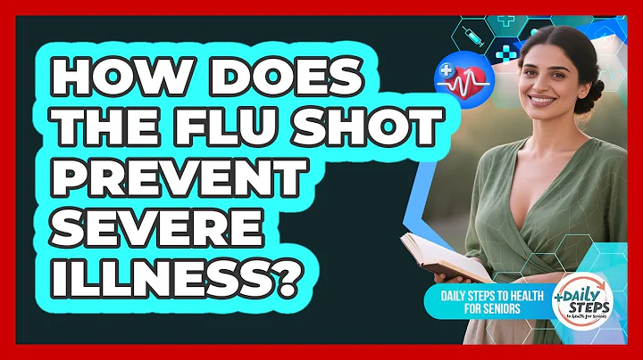 How Does the Flu Shot Prevent Severe Illness?